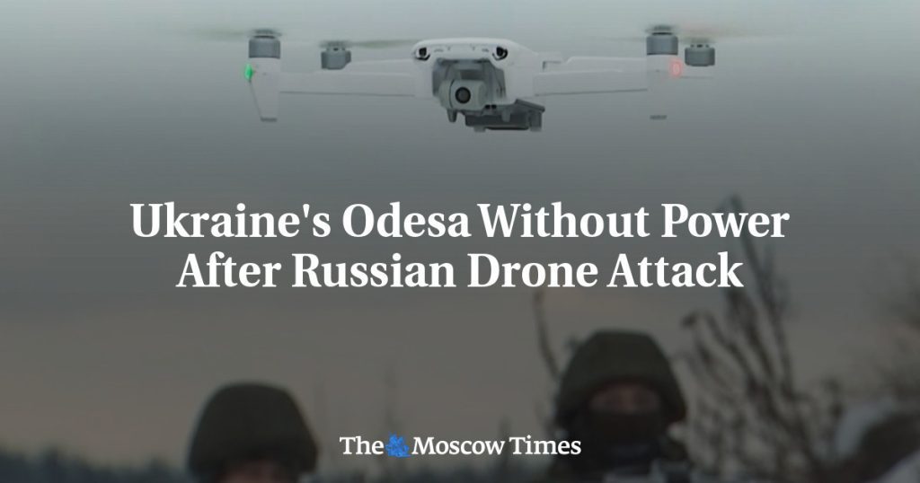 Das ukrainische Odessa ist nach einem russischen Drohnenangriff ohne Strom